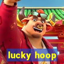 lucky hoop